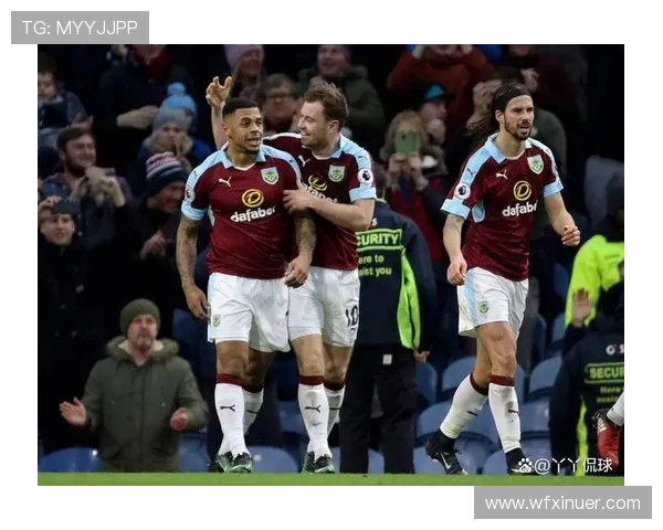 伯恩利主场迎战狼队期待反弹能否打破连败魔咒