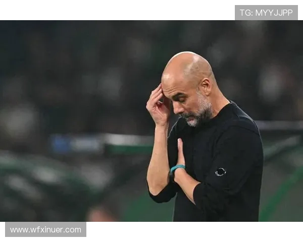 瓜迪奥拉对裁判不满怒斥VAR失误导致比赛结果不公